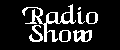 Radio Show